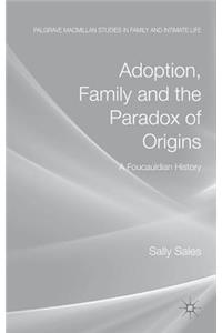 Adoption, Family and the Paradox of Origins