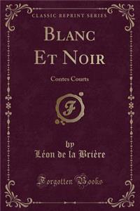 Blanc Et Noir