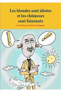Les Blondes Sont Idiotes Et Les Chomeurs Sont Faineants