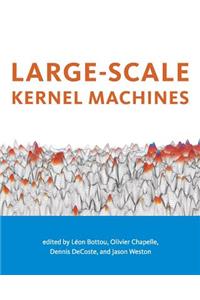 Large-Scale Kernel Machines