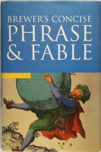 Brewer's Concise Dictionary of Phrase and Fable (Cassell Value S.)