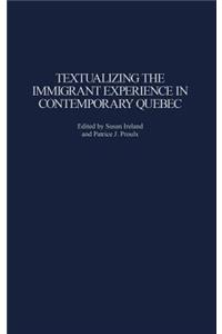Textualizing the Immigrant Experience in Contemporary Quebec