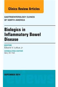 Biologics in Inflammatory Bowel Disease, An issue of Gastroenterology Clinics of North America