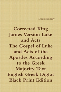 Corrected King James Luke and Acts: Black Print Diglot