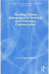 Teaching Content Management in Technical and Professional Communication