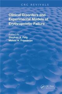 Clinical Disorders and Experimental Models of Erythropoietic Failure