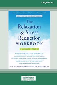 Relaxation and Stress Reduction Workbook (16pt Large Print Edition)