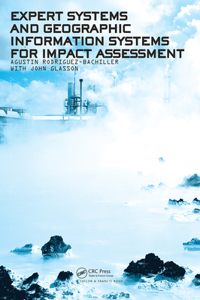 Expert Systems and Geographic Information Systems for Impact Assessment