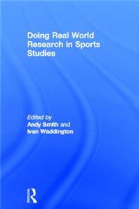 Doing Real World Research in Sports Studies