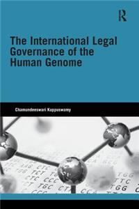 International Legal Governance of the Human Genome