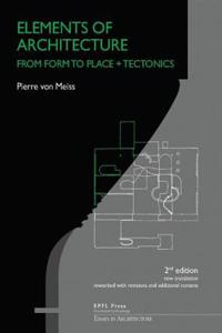 Elements of Architecture: From Form to Place