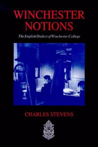 Winchester Notions: English Dialect of Winchester College