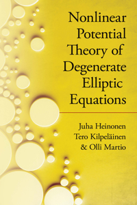 Nonlinear Potential Theory of Degenerate Elliptic Equations