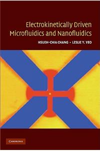 Electrokinetically Driven Microfluidics and Nanofluidics
