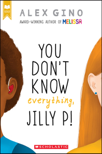 You Don't Know Everything, Jilly P!