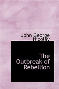 The Outbreak of Rebellion