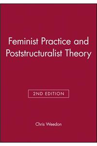 Feminist Practice and Poststructuralist Theor