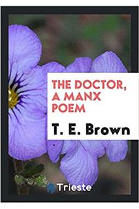 THE DOCTOR, A MANX POEM