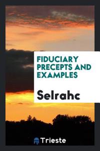 Fiduciary Precepts and Examples
