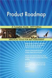Product Roadmap A Complete Guide - 2019 Edition