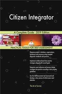 Citizen Integrator A Complete Guide - 2019 Edition