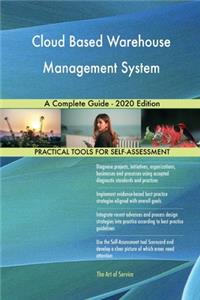 Cloud Based Warehouse Management System A Complete Guide - 2020 Edition
