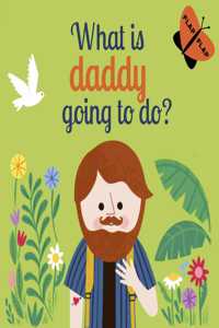 What is Daddy Going to Do?