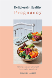 Deliciously Healthy Pregnancy