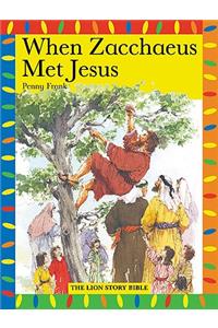 When Zacchaeus Met Jesus