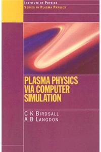 Plasma Physics Via Computer Simulation