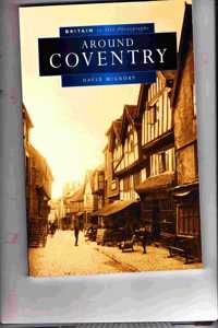 Around Coventry in Old Photographs
