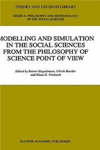 Modelling and Simulation in the Social Sciences from the Philosophy of Science Point of View