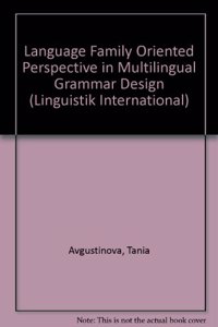 Language Family Oriented Perspective in Multilingual Grammar Design