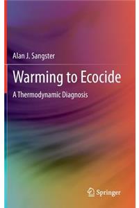 Warming to Ecocide