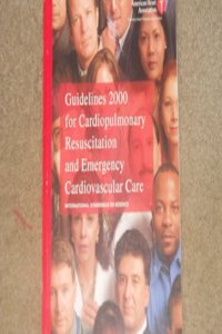 Guidelines 2000 for Cardiopulmonary Resuscitation and Emergency Cardiovascular Care