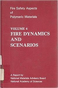 Fire Safety Aspects of Polymeric Materials, Vol. 4: Fire Dynamics and Scenarios