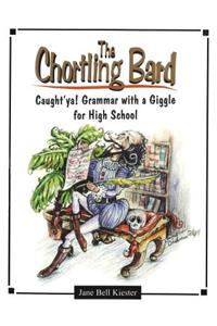 The Chortling Bard: Caught'ya! Grammar with a Giggle for High School