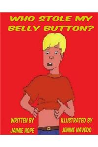 Who Stole My Belly Button?