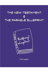 New Testament & The Parable Blueprint