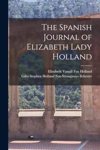 Spanish Journal of Elizabeth Lady Holland