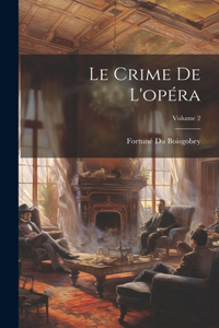 Crime De L'opéra; Volume 2