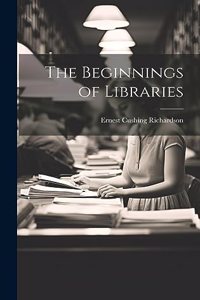 Beginnings of Libraries