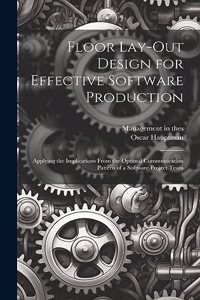 Floor Lay-out Design for Effective Software Production