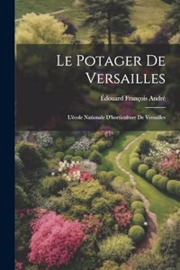 Le Potager De Versailles