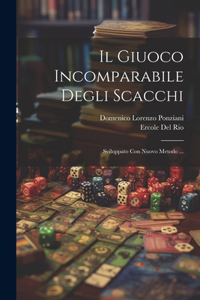 Giuoco Incomparabile Degli Scacchi