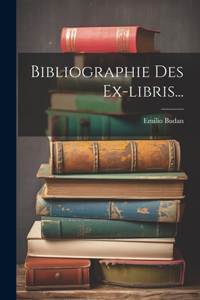 Bibliographie Des Ex-libris...