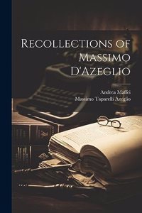 Recollections of Massimo D'Azeglio