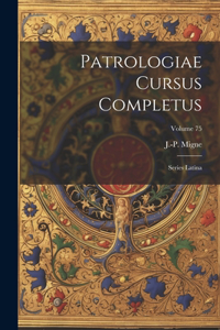 Patrologiae cursus completus