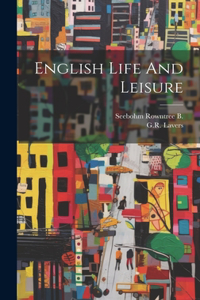 English Life And Leisure