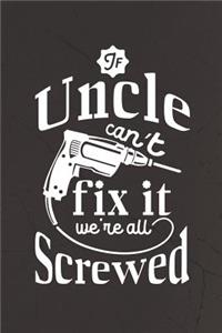 If Uncle Can't Fix It We're All Screwed
